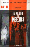 Théâtre : La Religion Des Imbéciles Par Henry Monnier - Autores Franceses