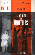 Théâtre : La Religion Des Imbéciles Par Henry Monnier - Auteurs Français
