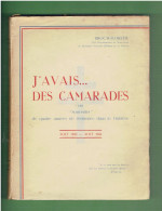 J AVAIS DES CAMARADES SOUVENIRS DE QUATRE ANNEES DE RESISTANCE DANS LE FINISTERE GUISSENY BREST 1939 1945 WWII - Bretagne