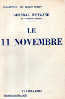 Guerre 14 18 : Le 11 Novembre Par Général Weygand - Oorlog 1914-18