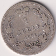 SERBIA , 1 DINAR 1875 , UNCLEANED SILVER COIN - Servië