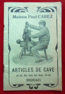 Catalogue / Publicités - Maison Paul Carez, Articles De Cave, Rue Jules Van Praet, Bruxelles - Alimentaire