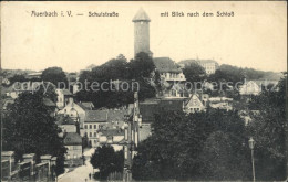 42265510 Auerbach Vogtland Schulstrasse Mit Blick Nach Dem Schloss Auerbach Vogt - Auerbach (Vogtland)