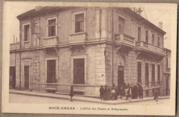 CPA ALGERIE - SOUK AHRAS - L'Hotel Des Postes Et Télégraphes - Jolie ANIMATION Devant Edifice PTT POSTE CENTRE - Souk Ahras