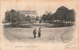 FRANCE - Orléans - Vue Sur La Place Gambetta - Carte Postale Ancienne - Orleans