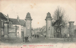 FRANCE - Crepy En Valois - Porte De Paris - Carte Postale Ancienne - Crepy En Valois
