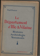 LE BANEAT Une Somme Considérable De Données Sur " LE DEPARTEMENT D'ILLE ET VILAINE  HISTOIRE ARCHEOLOGIE MONUMENTS 1929 - Bretagne