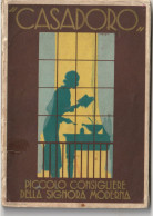 L. -  " Casadoro " Piccolo Consigliere Della Signora Moderna  -   Libretto Di  87 Pag.  - Omaggio Della  Liebig - Casa Y Cocina