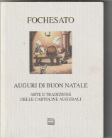 L. -   " Auguri Di Buon Natale "  -  Libretto ,  Autore  Fochesato  -  Ediz.  Interlinea, Novara  -  Pag.  158 - Sonstige & Ohne Zuordnung