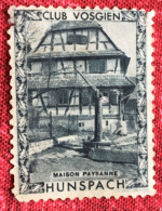 Hunspach Club Vosgien  Maison Paysanne Timbre-Vignette-Erinnophilie-Stamp-Sticker-Bollo-Viñeta - Turismo (Viñetas)