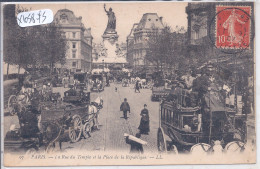 PARIS III EME- LA RUE DU TEMPLE ET LA PLACE DE LA REPUBLIQUE - Arrondissement: 03