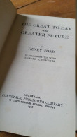 Henry Ford, 1926, The Great Today And Greater Future, édition Autralienne De 1926 Australian Edition - Essays/Reden