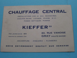 Chauffage Central KIEFFER à GRAY ( Haute-Saone ) Tél 85 ( Voir / Zie SCAN ) FRANCE ! - Visiting Cards