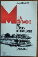 LA MONTAGNE DES FORGES D'HENNEBONT Par Gisèle Le Rouzic - Ecomusée Inzinzac-Lochrist - Morbihan (56) - Bretagne - Bretagne