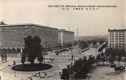 CPA JAPON / THE VISIT OF IMPERIAL ROUTE FRONT TOKYO STATION - Tokio