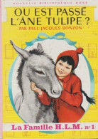 Famille HLM - Ou Est Passé L' Ane Tulipe - De Paul Jacques Bonzon - Bibliothèque Rose - N° 207 - 1967 - Biblioteca Rosa