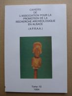Cahiers De L'Association Pour La Recherche Archéologique En Alsace Tome 10 / 1994 - Arqueología