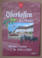 Oberhoffen Sur Moder 100 Ans D'histoire De 1900 à 2000 / éd. Carré Blanc, Coll. "Mémoires De Vie" - 2001 - Alsace