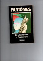 FANTOMES  Manifestations Et Apparitions - Fantastique