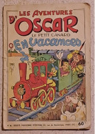 OSCAR LE PETIT CANARD  EN VACANCES N°6 SPE MAT EO 1961 Pub Gibbs Et Perrier - Oscar