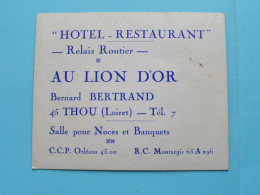 Hotel - Restaurant AU LION D'OR ( Bernard BERTRAND ) à THOU (Loiret) Tél 7 ( Zie / Voir SCANS ) CDV France ! - Visitenkarten