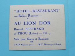 Hotel - Restaurant AU LION D'OR ( Bernard BERTRAND ) à THOU (Loiret) Tél 7 ( Zie / Voir SCANS ) CDV France ! - Visitenkarten
