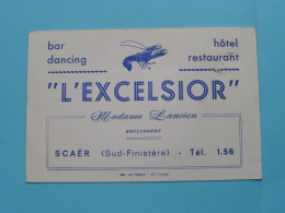 L'EXCELSIOR Bar Dancing Hotel Resto ( Madame LANCIEN ) Scaër / Sud-Finistère - Tél 1.56 ( Zie / Voir SCANS ) France ! - Visiting Cards