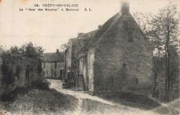 Crépy En Valois * La Cour Des Miracles , à Mermont * Ferme * Village Hameau - Crepy En Valois