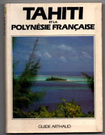 Tahiti - Guide Arthaud 1989 - 192 P - Polynésie - Outre-Mer