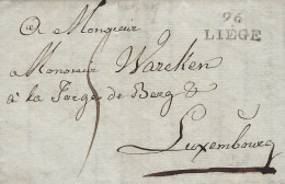 Luxembourg - Luxemburg - 1796  Lettre   Adressé à   Monsieur   Warken à La Forge De Berg , Luxembourg  -  Cachet Liège - ...-1852 Vorphilatelie