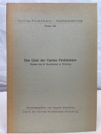 Das Grab Der Caritas Pirckheimer : Äbtissin D. St. Klaraklosters In Nürnberg; 1467 - 1532. - 4. Neuzeit (1789-1914)