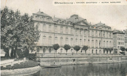 FRANCE - Strasbourg - Ancien Château - Altes Schloss - Carte Postale Ancienne - Straatsburg