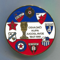 Football Soccer Futbol Calcio - YUGOSLAVIA Cup Winners 1947 - 1991, Enamel Big Badge D 45 Mm - Football
