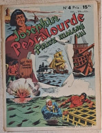 Recit Complet JOSEPHIN PESCALOURDE N°4 Collection PIRATES Et AVENTURES BOURLES "PIRATE MALGRE LUI " Edit.E.P.V. RARETE - Altri & Non Classificati