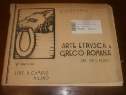 ALBUM ARTE ETRUSCA E GRECO ROMANA EDIT CAMPUS MILANO 1947 - Arte, Design, Decorazione