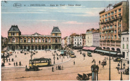 CPA Carte Postale Belgique Bruxelles Gare Du Nord Et Palace Hotel  VM76188 - Transport (rail) - Stations