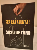 Per Catalunya! Suso De Toro. Editorial Gregal. Assaig. 2017. 157 Pàgines. - Cultura