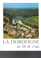 LA DORDOGNE AU FIL DE L EAU - 18+ Years Old