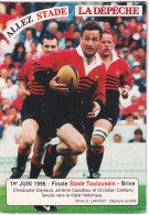 ALLEZ STADE TOULOUSAIN - LA DEPÊCHE - 1 Er Juin 1996 :Finale Contre BRIVE - Christophe Deylaud......... - Rugby