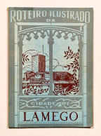 LAMEGO - ROTEIRO TURISTICO - Roteiro Ilustrado Da Cidade De Lamego. (Autor: João Amaral - 1961) - Livres Anciens