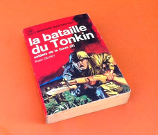 Roger Delpey   La Bataille De Tonkin  Soldat De La Boue (1969) - Actie