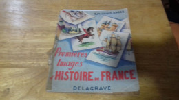 149/ PREMIERES IMAGES D HISTOIRE DE FRANCE PAR S ET M CHAULANGES 1955 - Non Classés