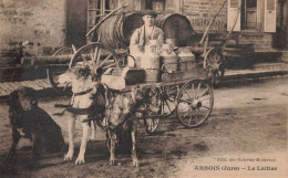 Arbois * Le Laitier * Attelage à Chien Voiture à Chiens * Lait Milk Pots * Métier Ancien - Arbois