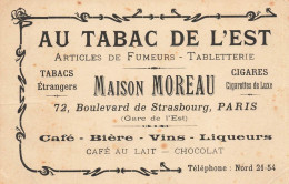 Paris 10ème * Au Tabac De L'Est Maison MOREAU 72 Bd De Strasbourg * Cigares Tabac * Carte De Visite Ancienne - Paris (10)