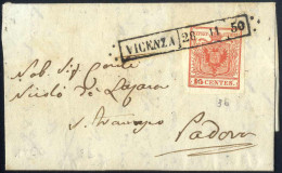 Cover 1850, Vicenza, R50 Punti 6, Lettera Del 28.11 Per Padova Affrancata Con 15 C. Rosso Carminio I Tipo Prima Tiratura - Lombardy-Venetia