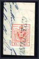Piece Crespino, (SI S.d. Azzurro Punti R4) Frammento Affrancato Con 15 C. Rosso I Tipo Prima Tiratura Carta A Mano, Cert - Lombardo-Vénétie