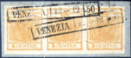 Piece 1850, 5 Cent. Giallo Bistro Striscia Orizzontale Di Tre Su Frammento Annullato Venezia 12-12-50, Splendido, Firmat - Lombardo-Venetien