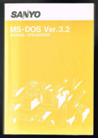 Sanyo - MS-DOS Ver.3.2 - 1986 - 384 Pages 22 X 15 Cm - Informatique