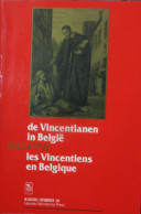 De Vincentianen In Belgïe 1842-1992 - De Maeyer En Wynants (red.)  -  1992 - Histoire