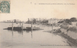 GUERBAVILLE LA MAILLERAYE CALE DU PASSAGE 1907 - Autres & Non Classés
